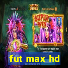 fut max hd